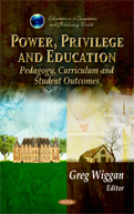 Power, Privilege and Education: Pedagogy, Curriculum and Student Outcomes